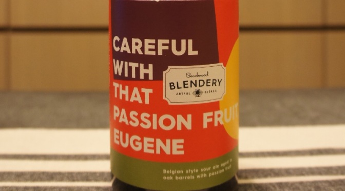 Beachwood Blendery Careful With That Passion Fruit, Eugene